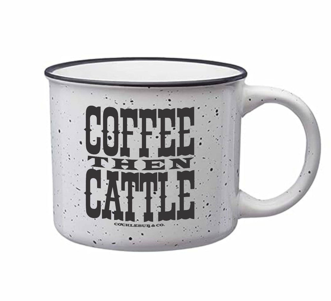 Coffee then Cattle - Campfire Mug