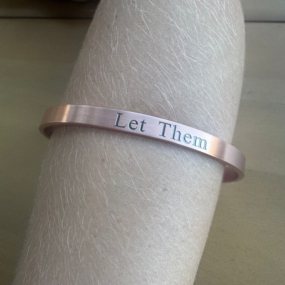 “ Let Them “ Copper band