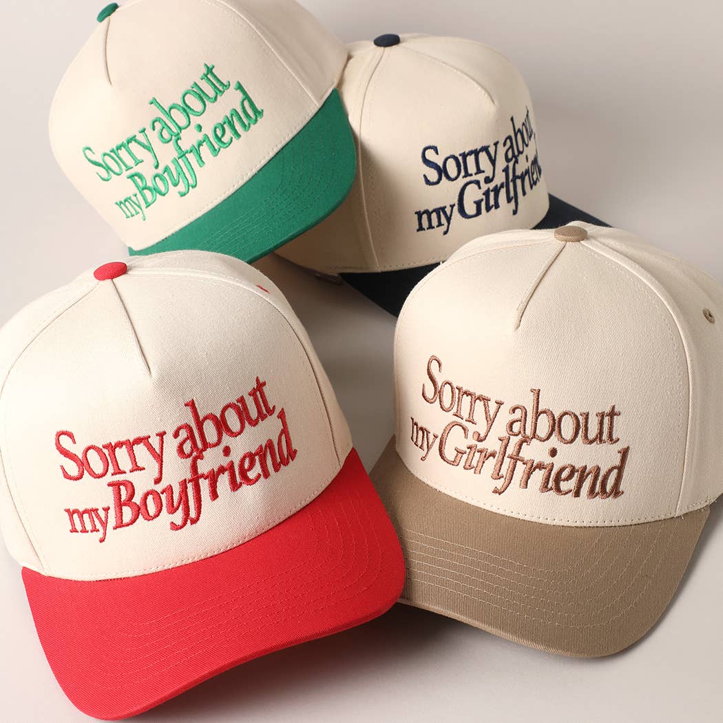 Sorry about my Girlfriend or Boyfriend Trucker Hat